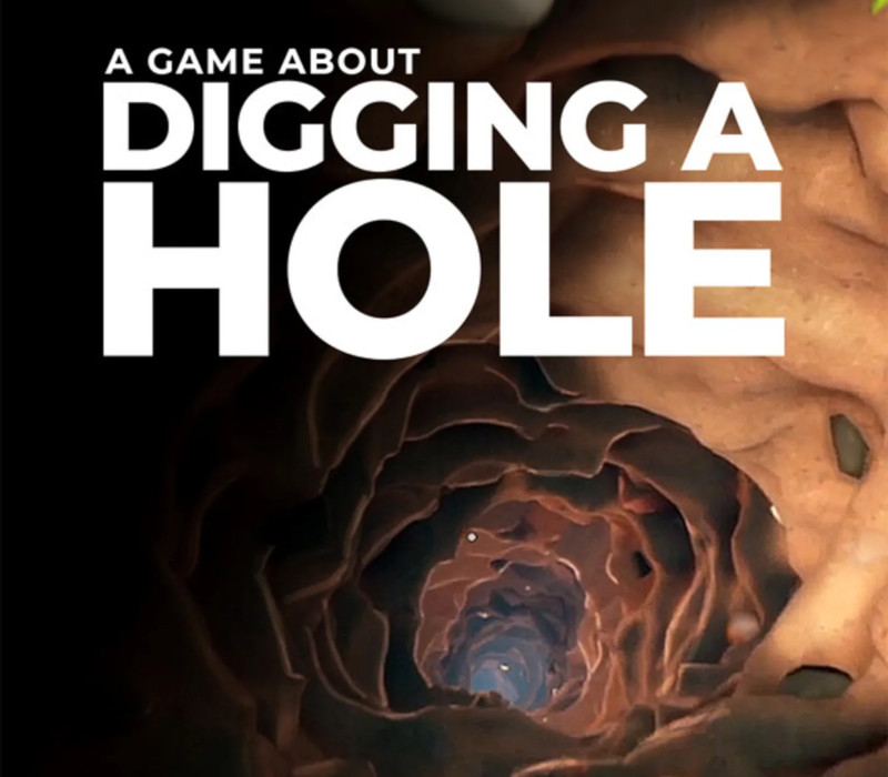 000_202502110832_AGameAboutDiggingAHole800 000_202502110832_AGameAboutDiggingAHole800
