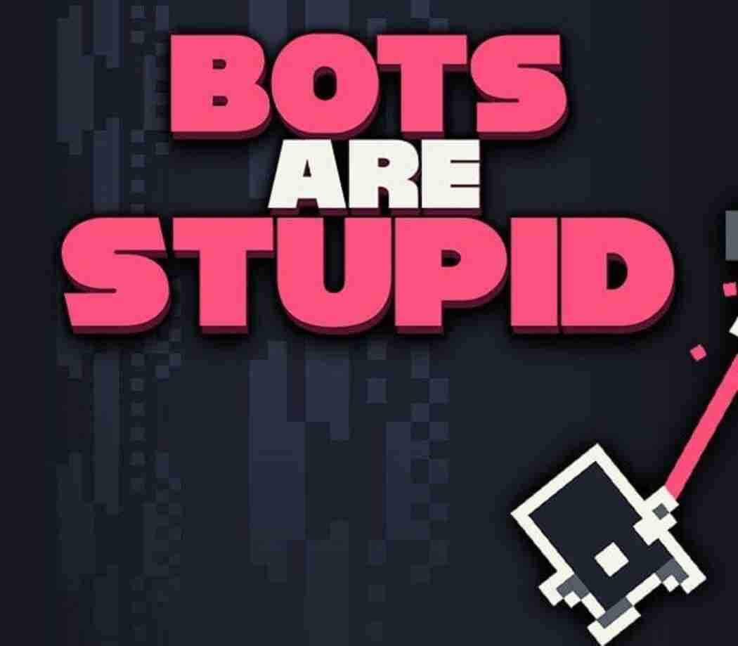 _BotsAreStupid800 _BotsAreStupid800