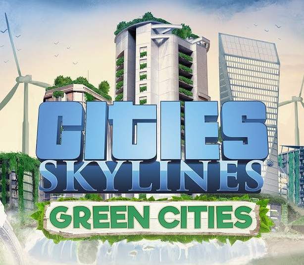 Cities_Skylines_-_Green_Cities_1 Cities_Skylines_-_Green_Cities_1