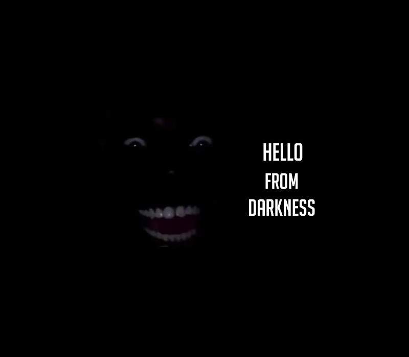 _HelloFromDarkness800 _HelloFromDarkness800