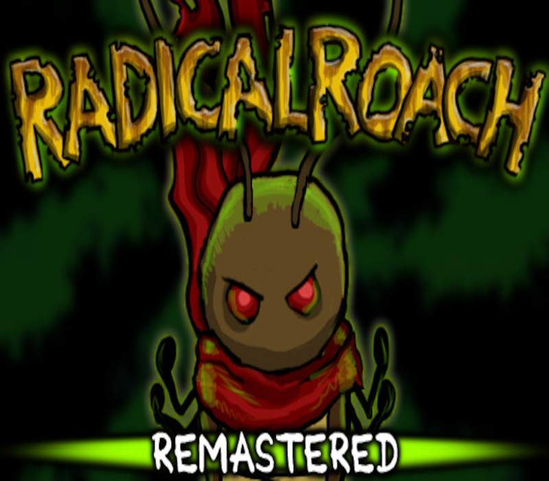 _RadicalROachremastered-1 _RadicalROachremastered-1