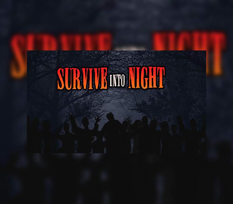 _SurviveIntoNight800 _SurviveIntoNight800
