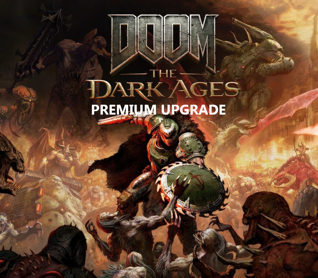 000_202501241025_DOOMTheDarkAgesPremiumUpgrade111 000_202501241025_DOOMTheDarkAgesPremiumUpgrade111